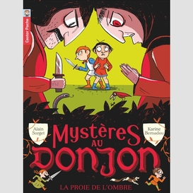 Mysteres au donjon t03 proie de l'ombre