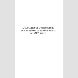 L'évolution de l'agriculture en artois dans la seconde moitié du xxe siècle