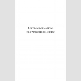 Les transformations de l'autorité religieuse