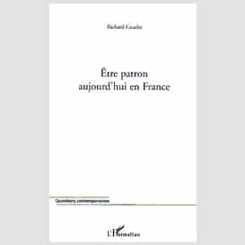 Etre patron aujourd'hui en france