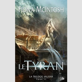 Tyran t.2 la trilogie valisar (le)