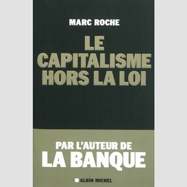 Le capitalisme hors la loi