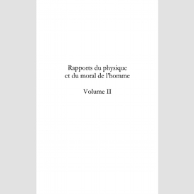 Rapports du physique et du moral de l'homme