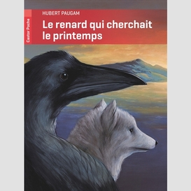 Renard qui cherchait le printemps(le)