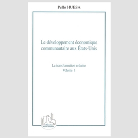 Le développement économique communautaire aux états-unis (volume 1)