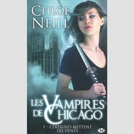 Vampires de chicago t1 certaines mettent