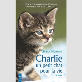 Charlie un petit chat pour la vie