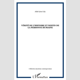 Vérité de l'histoire et destin de la personne humaine