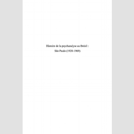 Histoire de la psychanalyse au brésil : são paulo (1920-1969)
