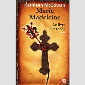Marie madeleine t.3 livre du poete