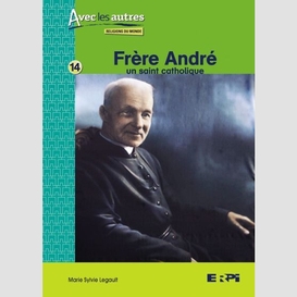Frere andre (10-12 ans)