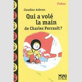 Qui a vole la main de charles perrault