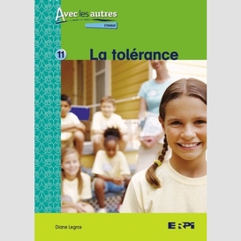Tolerance (10-12 ans)