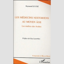 Les médecins nestoriens au moyen-age