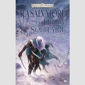 Drow solitaire t.2  lames du chasseur