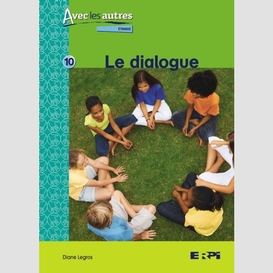 Dialogue (10-12 ans)