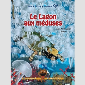 Lagon aux meduses t.9 les petits pirates