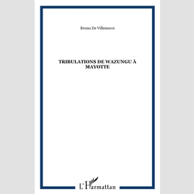 Tribulations de wazungu à mayotte