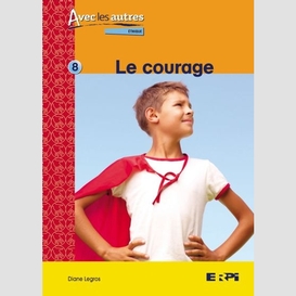 Courage (8-10 ans)