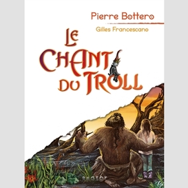 Chant du troll (le)