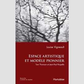 Espace artistique et modèle pionnier