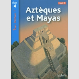 Azteques et mayas niveau 4
