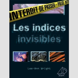 Indices invisibles (les)