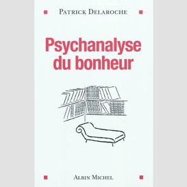 Psychanalyse du bonheur