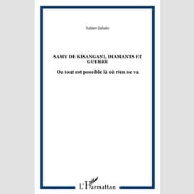 Samy de kisangani, diamants et guerre