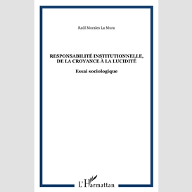 Responsabilité institutionnelle, de la croyance à la lucidité