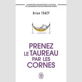 Prenez le taureau par les cornes