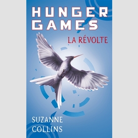 Hunger games t.3 la revolte
