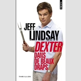 Dexter dans de beaux draps