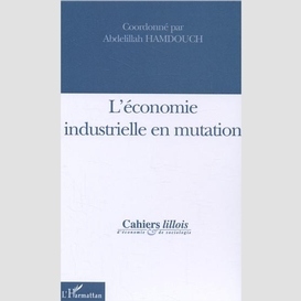 L'économie industrielle en mutation (n°43-44)