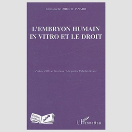 L'embryon humain in vitro et le droit