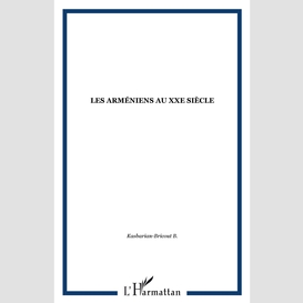 Les arméniens au xxe siècle