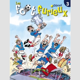 Foot furieux t.03 (les)