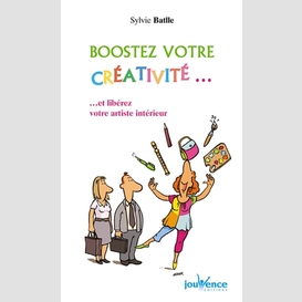 Boostez votre creativite