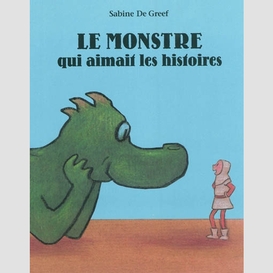 Monstre qui aimait histoires (le)