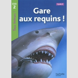 Gare aux requins niv lecture 2  cyc 2