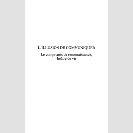 L'illusion de communiquer