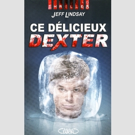 Ce délicieux dexter