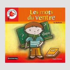 Mots du ventre (la dyslexie) (les)