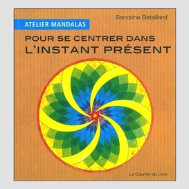 Pour se centrer dans l'instant present