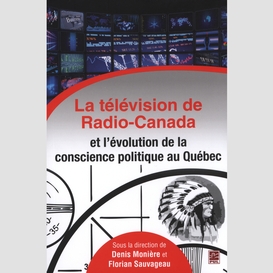 La télévision de radio-canada et l'évolution de la conscienc