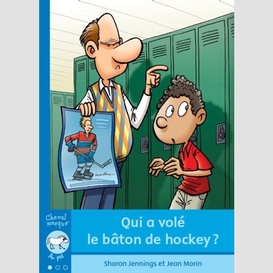 Qui a vole le baton de hockey