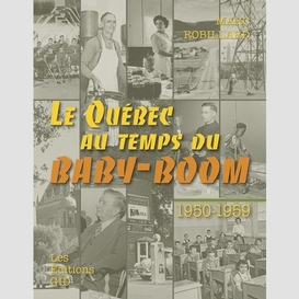 Quebec au temps du baby-boom (1950-1959)