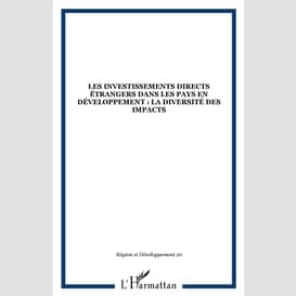 Les investissements directs étrangers dans les pays en développement : la diversité des impacts