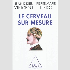 Le cerveau sur mesure