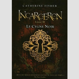 Incarceron t.2 le cygne noir